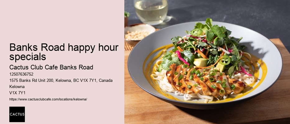 Cactus Club Cafe Banks Road happy hour food