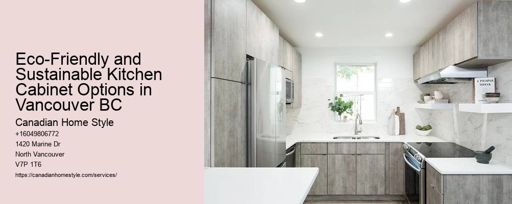 Eco-Friendly and Sustainable Kitchen Cabinet Options in Vancouver BC