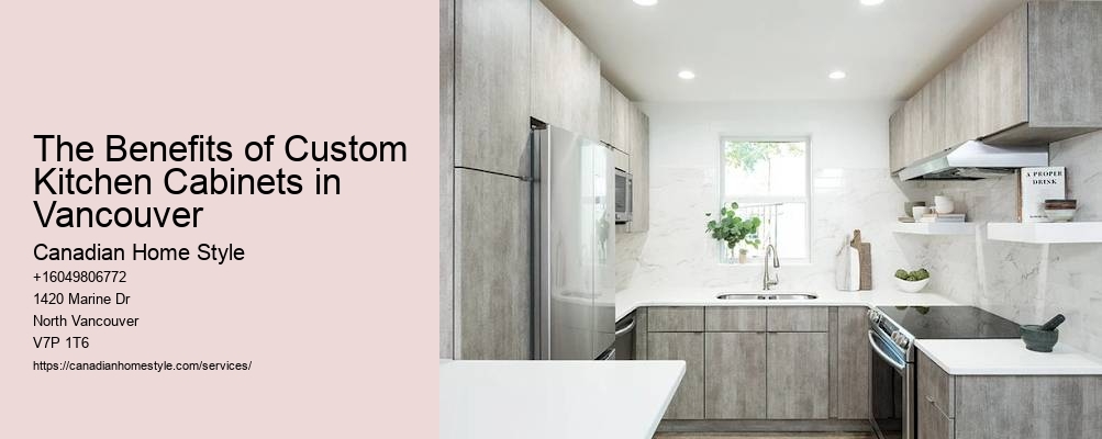 The Benefits of Custom Kitchen Cabinets in Vancouver