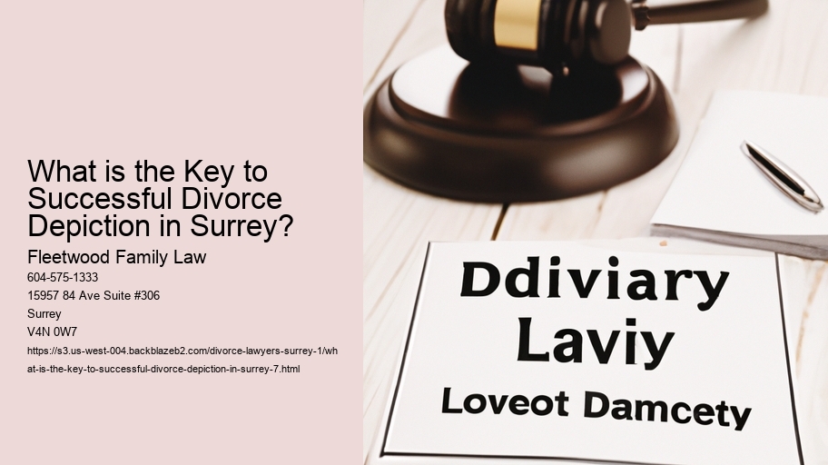 What is the Key to Successful Divorce Depiction in Surrey?