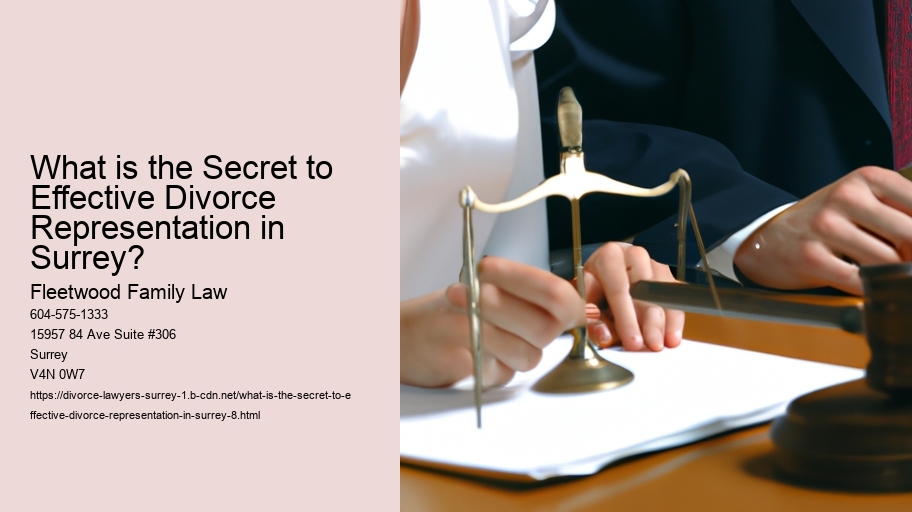 What is the Secret to Effective Divorce Representation in Surrey?