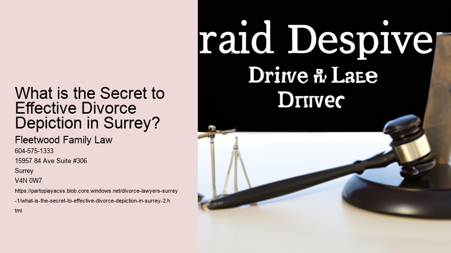 What is the Secret to Effective Divorce Depiction in Surrey?