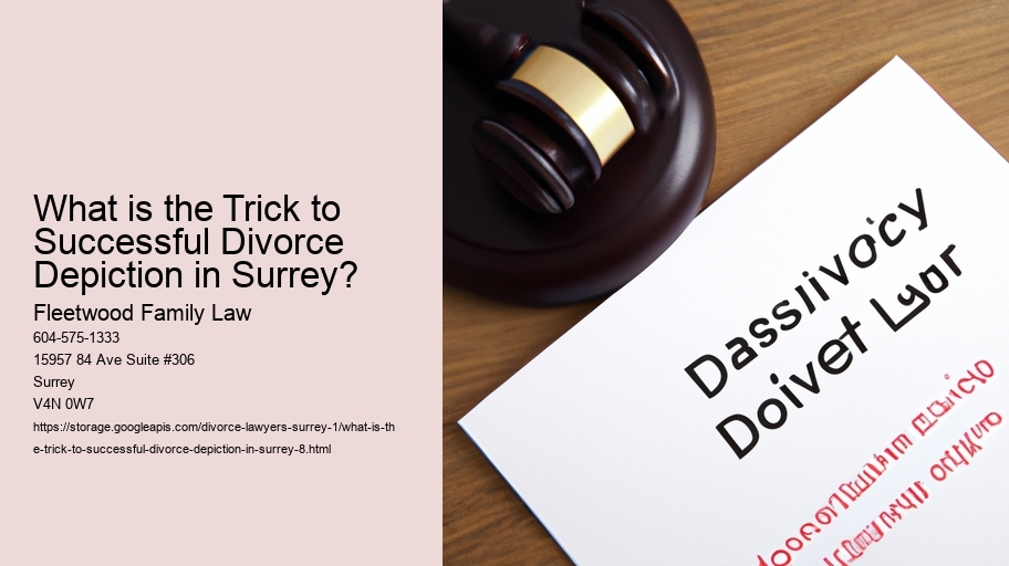 What is the Trick to Successful Divorce Depiction in Surrey?