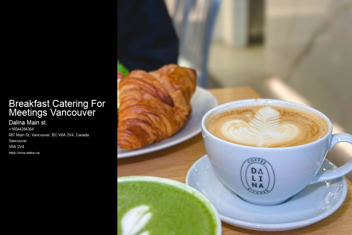 Breakfast Catering For Meetings Vancouver Wedding Buffet Catering