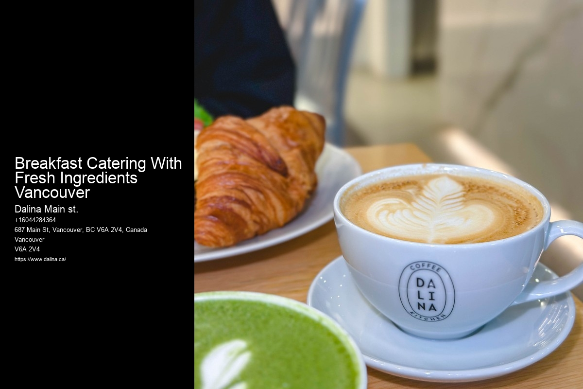 Top-Rated Caterers Breakfast Catering With Fresh Ingredients Vancouver