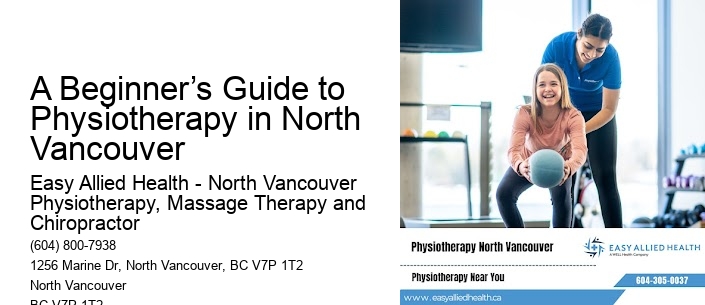 A Beginner’s Guide to Physiotherapy in North Vancouver