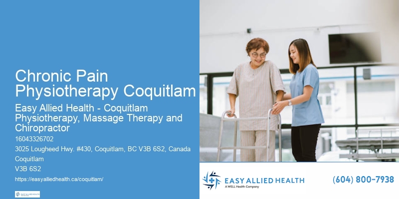 Physiotherapy for Mobility Restoration Chronic Pain Physiotherapy Coquitlam
