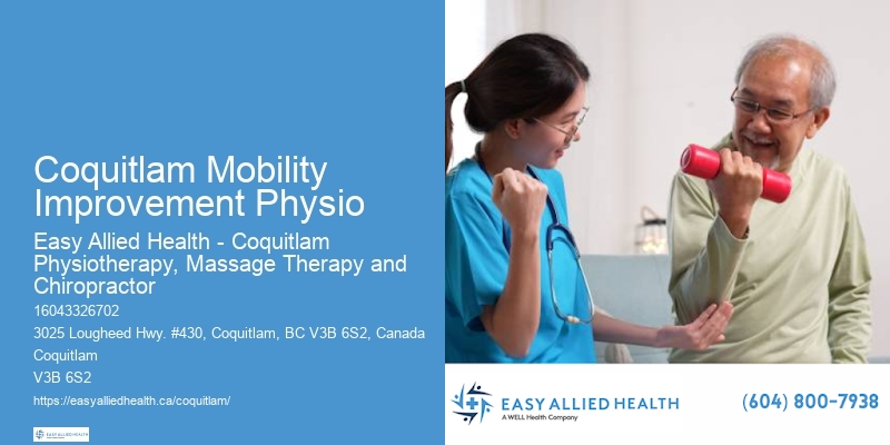 Coquitlam Mobility Improvement Physio Physiotherapy for Pain Relief