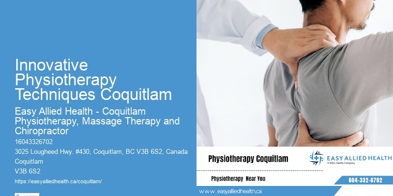 Physical Therapy Experts Innovative Physiotherapy Techniques Coquitlam