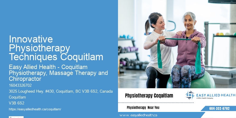 Customized Physiotherapy Plans Innovative Physiotherapy Techniques Coquitlam