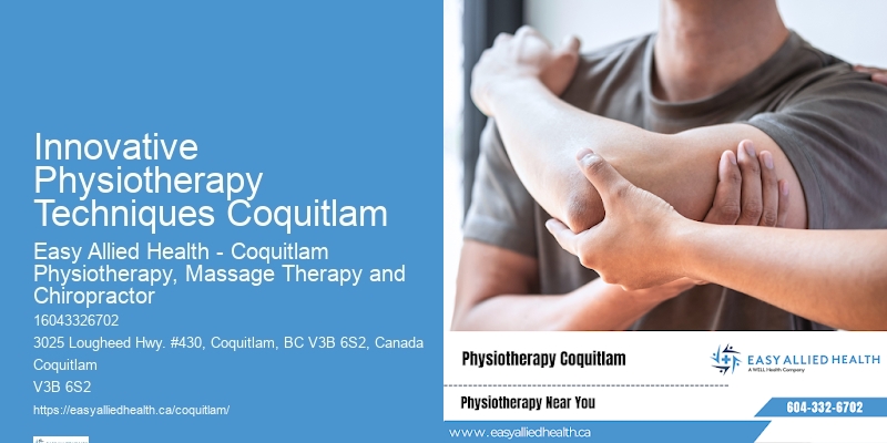 Innovative Physiotherapy Techniques Coquitlam Physiotherapy