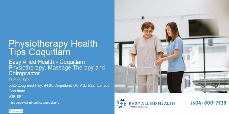 Physiotherapy Health Tips Coquitlam Injury Recovery Experts