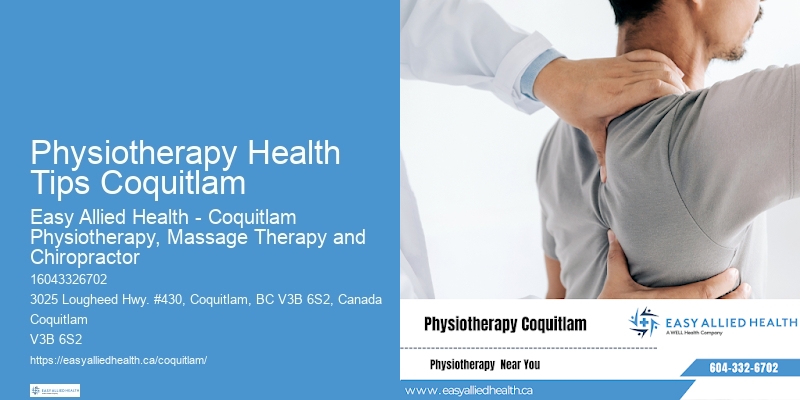 Physiotherapy Health Tips Coquitlam Mobility Specialists