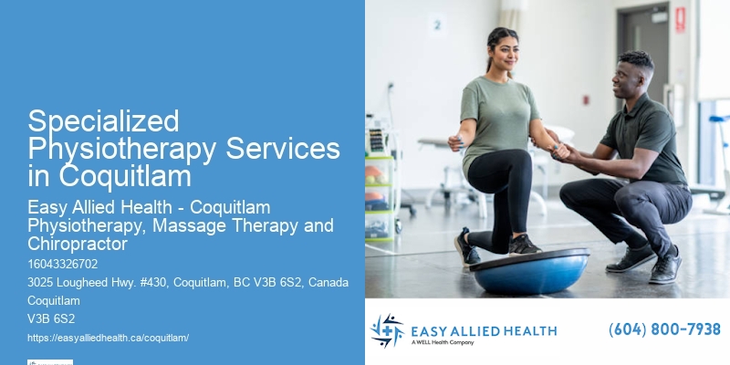 Physiotherapists Specialized Physiotherapy Services in Coquitlam