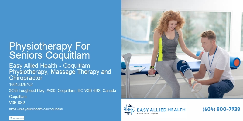 Orthopedic Physiotherapy Physiotherapy For Seniors Coquitlam