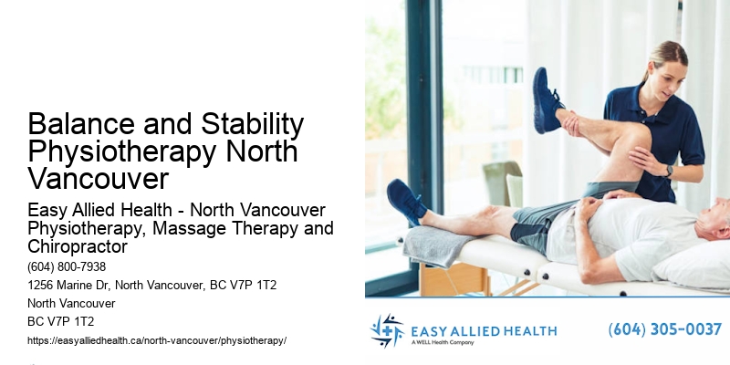 Advanced Rehabilitation Programs Balance and Stability Physiotherapy North Vancouver