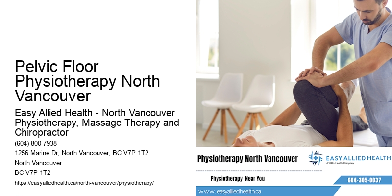 Ongoing Physiotherapy Support Pelvic Floor Physiotherapy North Vancouver