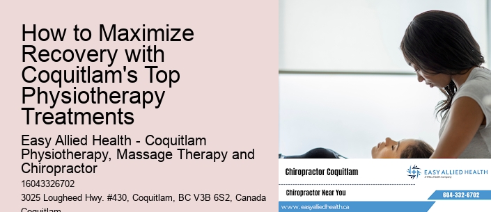 How to Maximize Recovery with Coquitlam's Top Physiotherapy Treatments