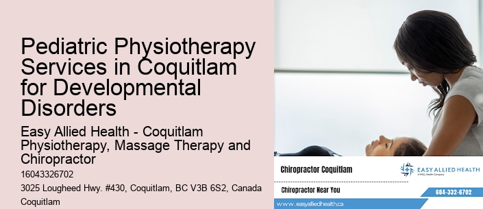 Pediatric Physiotherapy Services in Coquitlam for Developmental Disorders