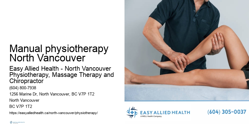 Manual physiotherapy North Vancouver physiotherapy treatment