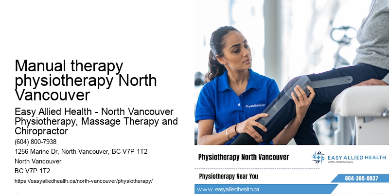 Affordable physiotherapy Manual therapy physiotherapy North Vancouver