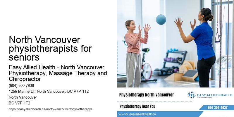 North Vancouver physiotherapists for seniors physiotherapy for herniated disc