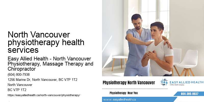 North Vancouver physiotherapy health services physiotherapy for spine alignment