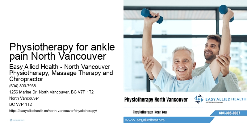 Physiotherapy for foot pain Physiotherapy for ankle pain North Vancouver