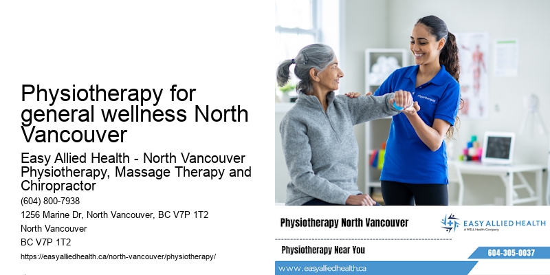 Integrative physiotherapy services Physiotherapy for general wellness North Vancouver