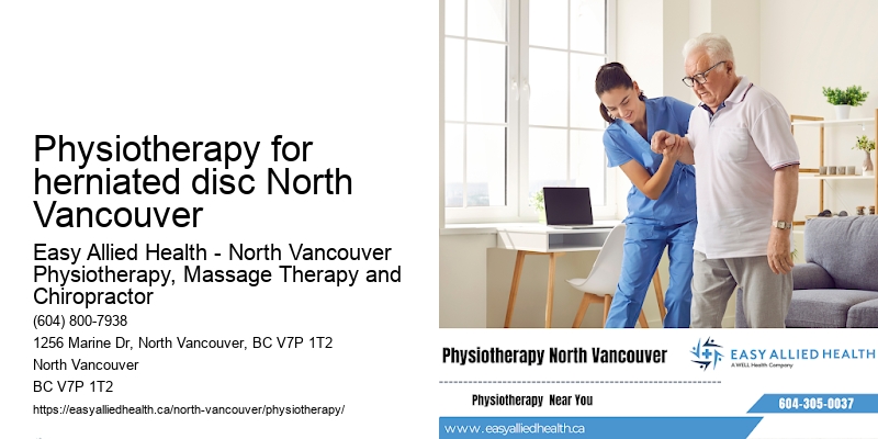 Fast physiotherapy solutions Physiotherapy for herniated disc North Vancouver