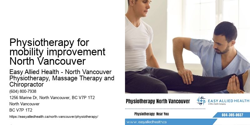 Local physiotherapy Physiotherapy for mobility improvement North Vancouver
