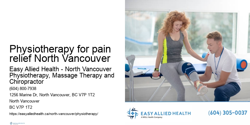 Affordable physical therapy Physiotherapy for pain relief North Vancouver