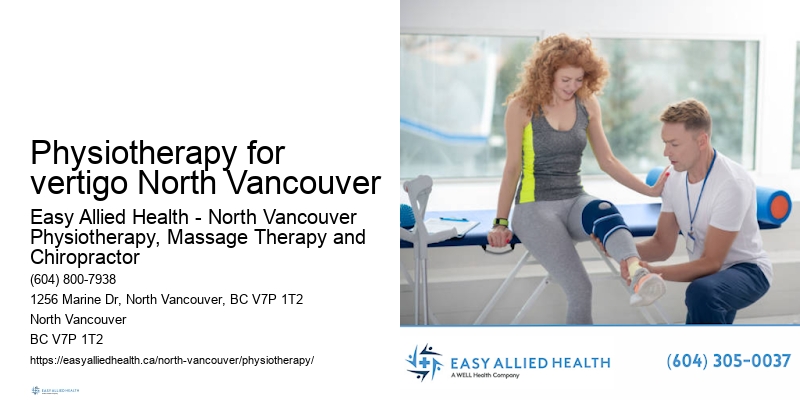 Physiotherapy for chronic pain management Physiotherapy for vertigo North Vancouver