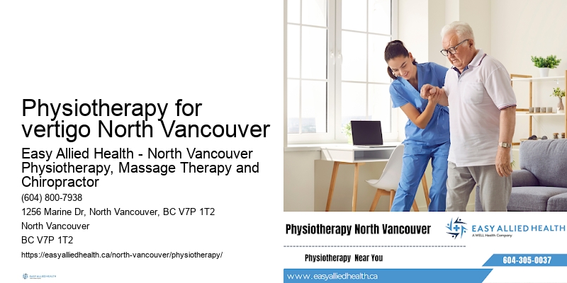 Physiotherapy for vertigo North Vancouver Rehabilitation Physiotherapist