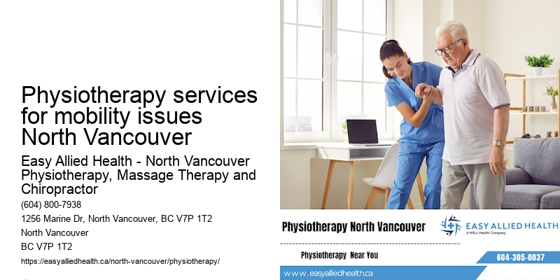 Expertise in physiotherapy Physiotherapy services for mobility issues North Vancouver