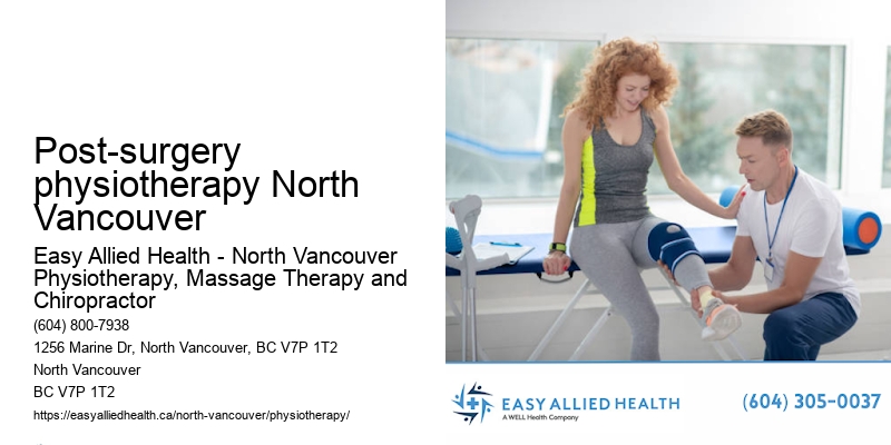 Post-surgery physiotherapy North Vancouver physiotherapy for rehabilitation therapy
