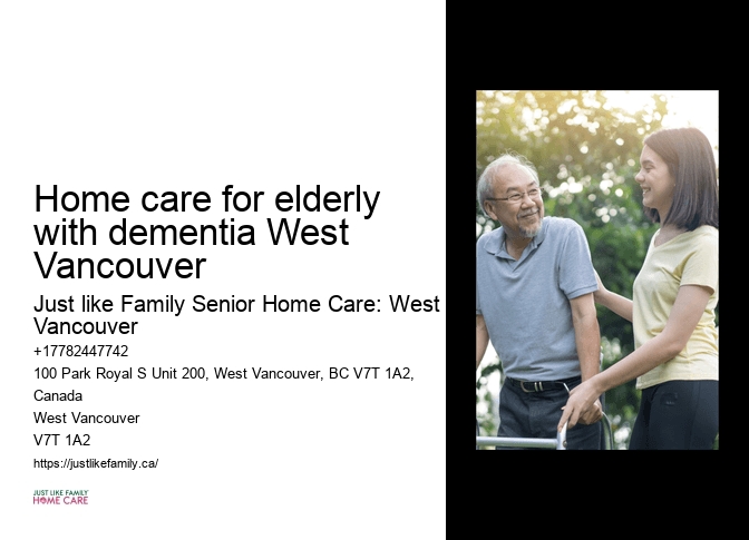 Home nursing services Home care for elderly with dementia West Vancouver