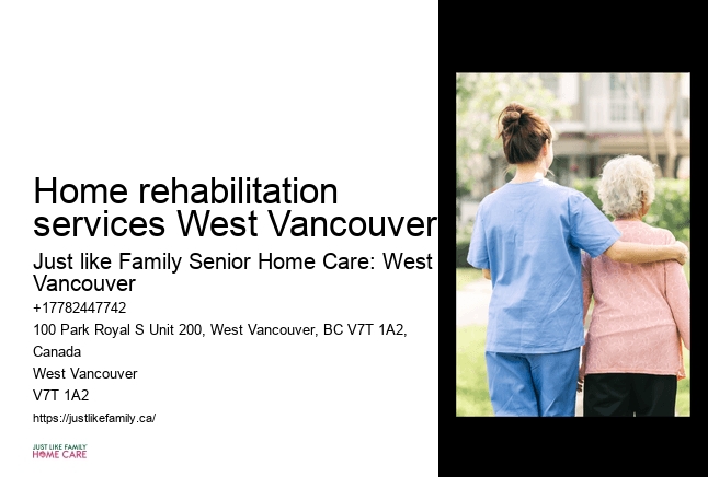 Private home care Home rehabilitation services West Vancouver