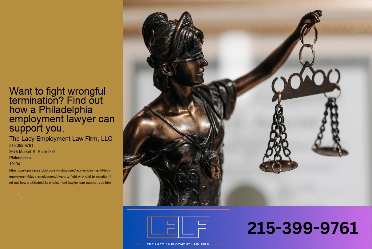 Want to fight wrongful termination? Find out how a Philadelphia employment lawyer can support you.