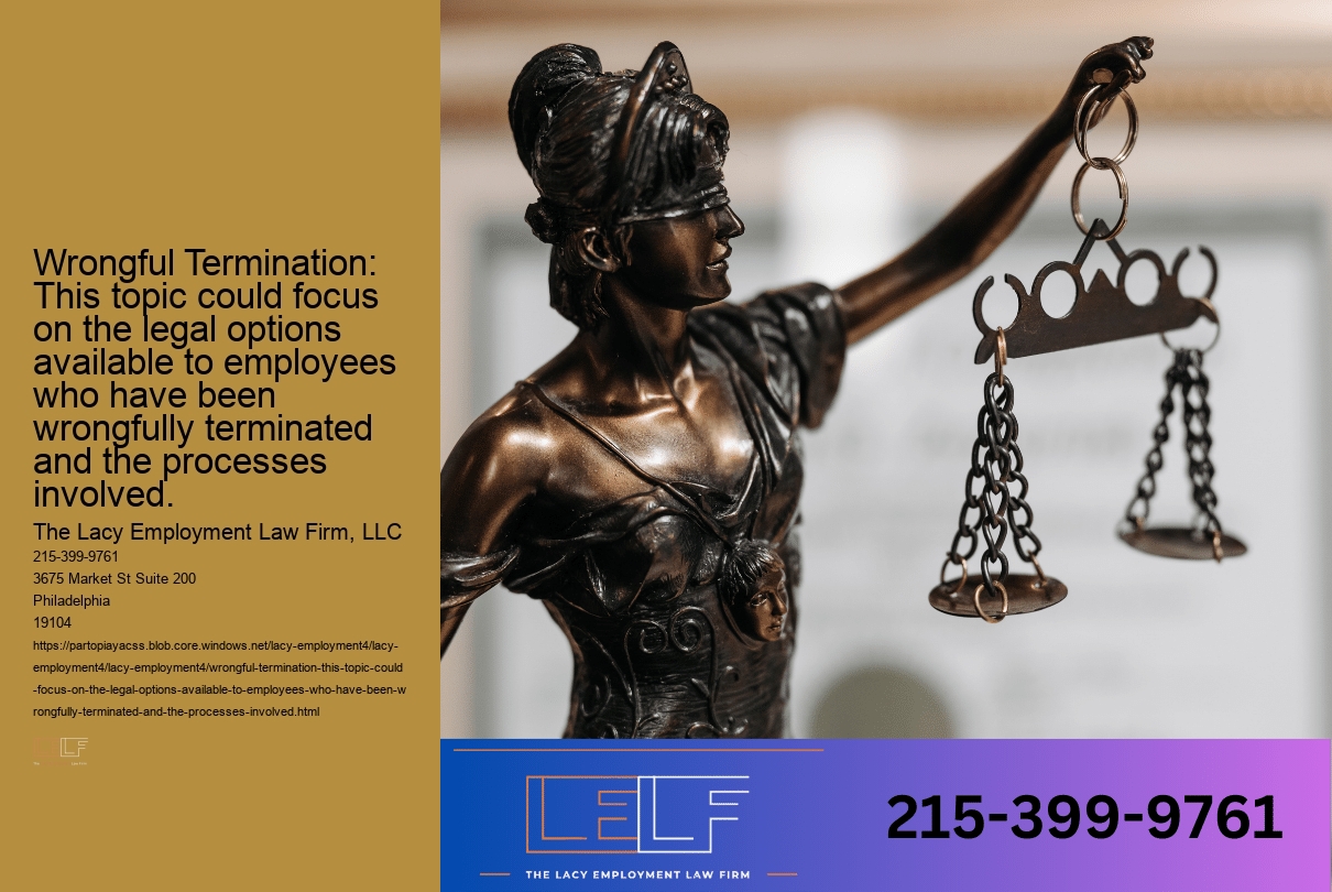Wrongful termination: Explaining the grounds for wrongful termination in Philadelphia, and how employment lawyers can help employees pursue legal action if they have been wrongfully terminated.