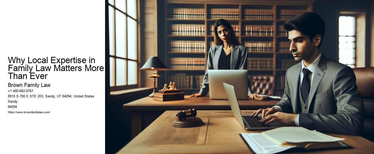 Why Local Expertise in Family Law Matters More Than Ever