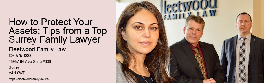 How to Protect Your Assets: Tips from a Top Surrey Family Lawyer