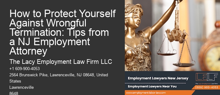 How to Protect Yourself Against Wrongful Termination: Tips from a NJ Employment Attorney