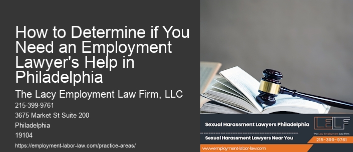 How to Determine if You Need an Employment Lawyer's Help in Philadelphia