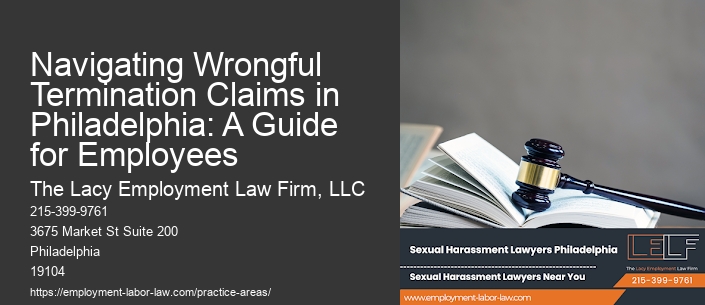Navigating Wrongful Termination Claims in Philadelphia: A Guide for Employees