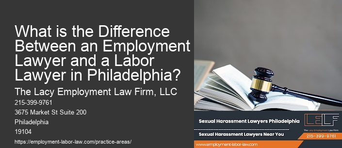 What is the Difference Between an Employment Lawyer and a Labor Lawyer in Philadelphia?