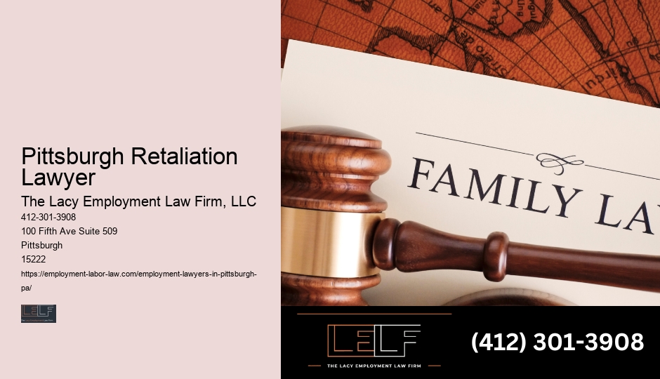 Pittsburgh Retaliation Lawyer Workplace Legal Protection