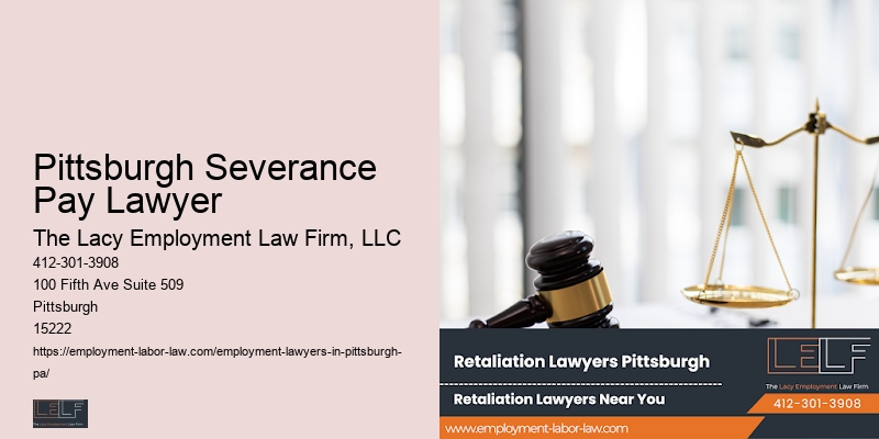 Pittsburgh Severance Pay Lawyer Retaliation Lawyer