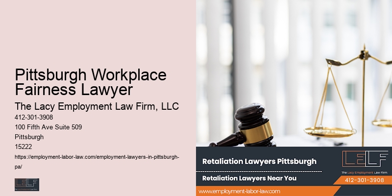 Pittsburgh Workplace Fairness Lawyer Employment Regulations Lawyer