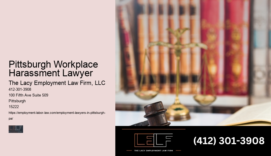 Pittsburgh Workplace Harassment Lawyer Wrongful Termination Attorney